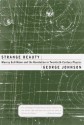 Strange Beauty: Murray Gell-Mann and the Revolution in Twentieth-Century Physics - George Johnson