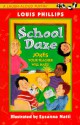 School Daze: Jokes Your Teacher Will Hate! - Louis Phillips, Susanna Natti