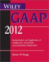 Wiley GAAP 2012: Interpretation and Application of Generally Accepted Accounting Principles - Steven M. Bragg