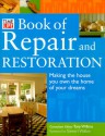 Time-Life Book of Repair and Restoration: Making the House You Own the Home You Want - Tony Wilkins, David Holloway, John McGowan