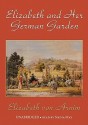 Elizabeth and Her German Garden - Elizabeth von Arnim