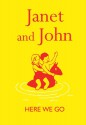 Janet and John Series: Basic Books: Here We Go (Janet & John series) - Mabel O'Donnell