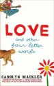 Love and Other Four-Letter Words - Carolyn Mackler