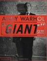 Andy Warhol: "Giant" Size, Large Format - Phaidon Press, Steven Bluttal, Dave Hickey