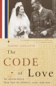 The Code of Love: An Astonishing True Tale of Secrets, Love, and War - Andro Linklater