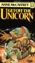 Get Off the Unicorn - Anne McCaffrey