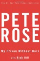 My Prison Without Bars - Pete Rose