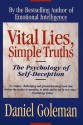 Vital Lies, Simple Truths: The Psychology of Self-Deception - Daniel Goleman