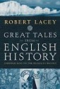 Great Tales from English History: Cheddar Man to the Peasants' Revolt - Robert Lacey