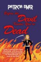 Before the Devil Knows You're Dead (Speak of the Devil, Book 3) (Entangled Edge) - Patricia Eimer