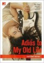 Adios to My Old Life (MTV Books) - Caridad Ferrer