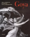 Goya: The Complete Etchings and Lithographs - Alfonso E. Pérez Sánchez, Julian Gallego