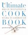 The Ultimate Cook Book: 900 New Recipes, Thousands of Ideas - Bruce Weinstein, Mark Scarbrough