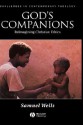 God's Companions: Reimagining Christian Ethics - Samuel Wells