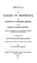 Erotica: The Elegies of Propertius, The Satyricon of Petronius Arbiter, and The Kisses of ... (1880) - Petronius, Aristaenetus, Sextus Propertius