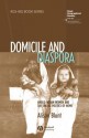 Domicile and Diaspora: Anglo-Indian Women and the Spatial Politics of Home (RGS-IBG Book Series) - Alison Blunt