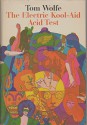 The Electric Kool-Aid Acid Test - Tom Wolfe