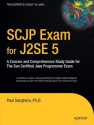 SCJP Exam for J2SE 5: A Concise and Comprehensive Study Guide for The Sun Certified Java Programmer Exam - Paul Sanghera, Steve Anglin