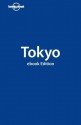 Lonely Planet Tokyo (City Guide) (City Travel Guide) - Andrew Bender, Timothy N. Hornyak