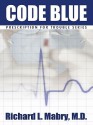 Code Blue: Medical Suspense with Heart - Richard L. Mabry