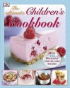 Ultimate Children's Cookbook, The - Nicola Graimes, Katharine Ibbs, Denise Smart, Howard Shooter