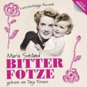 Bitterfotze - Maria Sveland, Lauscherlounge, Tanja Fornaro