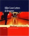 Killer Cover Letters and Resumes - Rosanne Lurie, WetFeet, Selena Welz