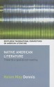 Native American Literature: Towards a Spatialized Reading - Helen May Dennis, Dennis May