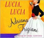 Lucia, Lucia (Abriged Audio CD) - Adriana Trigiani, Mira Sorvino