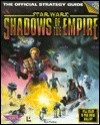 Shadows of the Empire, PC Version: The Official Strategy Guide (Secrets of the Games Series.) - Bart G. Farkas