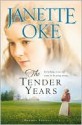 The Tender Years - Janette Oke