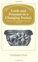 Lords and Peasants in a Changing Society: The Estates of the Bishopric of Worcester, 680-1540 - Christopher Dyer