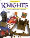 Knights: Facts, Things to Make, Activities - Rachel Wright, Hazel Poole, Ed Dovey