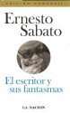 El Escritor y Sus Fantasmas - Ernesto Sábato