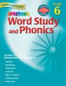 Word Study and Phonics, Grade 6 - Spectrum, Spectrum