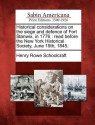 Historical Considerations on the Siege and Defence of Fort Stanwix, in 1776: Read Before the New York Historical Society, June 19th, 1845. - Henry Rowe Schoolcraft