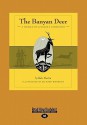 The Banyan Deer: A Parable of Courage & Compassion - Rafe Martin