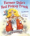 Farmer Dale's Red Pickup Truck - Lisa Wheeler, Ivan Bates