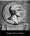 The Satyricon, Complete - Petronius, W.C. Firebaugh, Charles River Editors