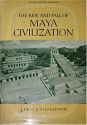 The Rise and Fall of Maya Civilization - J. Eric S. Thompson