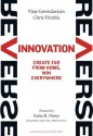 Reverse Innovation: Create Far From Home, Win Everywhere - Vijay Govindarajan, Chris Trimble, Indra K. Nooyi