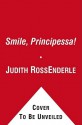 Smile, Principessa! - Judith Ross Enderle, Stephanie Jacob Gordon, Serena Curmi