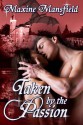 Taken By The Passion (The Academy Series) - Maxine Mansfield