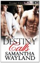 Destiny Calls - Samantha Wayland