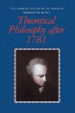 Theoretical Philosophy after 1781 (Works of Immanuel Kant in Translation) - Immanuel Kant, Henry Allison, Peter Heath, Gary Hatfield, Michael Friedman