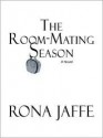 The Room-Mating Season - Rona Jaffe