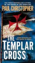 The Templar Cross - Paul Christopher