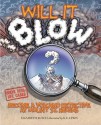 Will It Blow? - Elizabeth Rusch