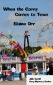 When the Carny Comes to Town - Elaine Orr