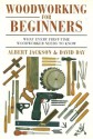 Woodworking For Begininners - Albert Jackson, David Day